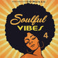 Soulful Vibes 4