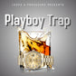 Playboy Trap