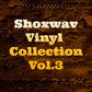 Shoxwav Vinyl Collection Vol.3