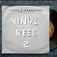 Vinyl Reel 2