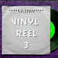 Vinyl Reel 3