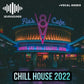 Chill House 2022