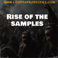 Rise of the Samples