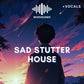 Sad Stutter House